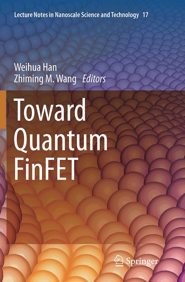 Weihua Han, Zhiming M. Wang - Toward Quantum FinFET, Häftad