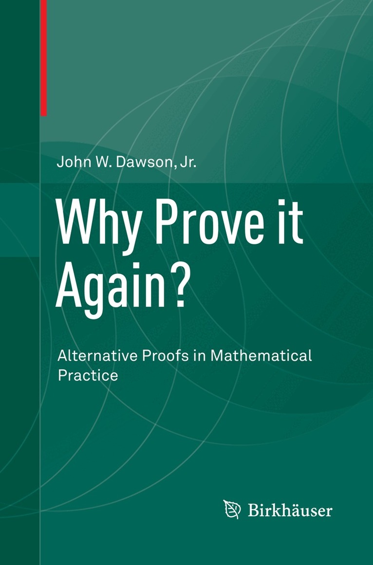 John W. Dawson, Jr. - Why Prove it Again?, Häftad. Tillgänglighet: Lägg i varukorg