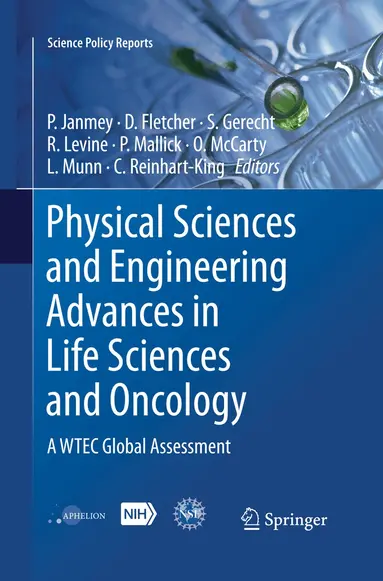 Paul Janmey, Daniel Fletcher, Sharon Gerecht, Ross Levine, Parag Mallick, Owen McCarty, Lance Munn, Cynthia Reinhart-King - Physical Sciences and Engineering Advances in Life Sciences and Oncology, Häftad