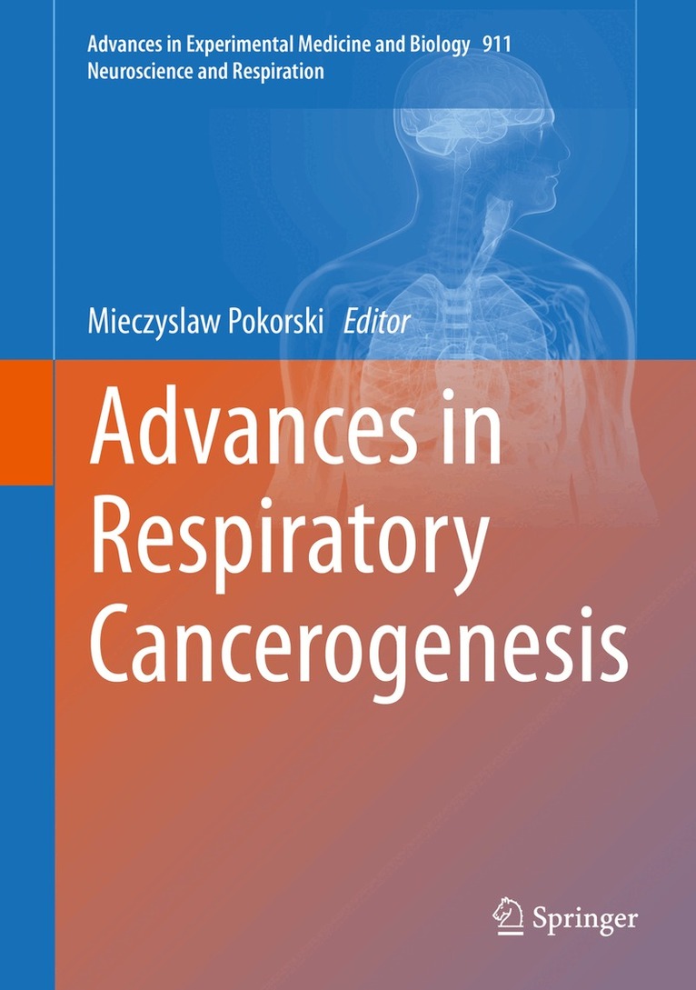 Mieczyslaw Pokorski - Advances in Respiratory Cancerogenesis, Inbunden