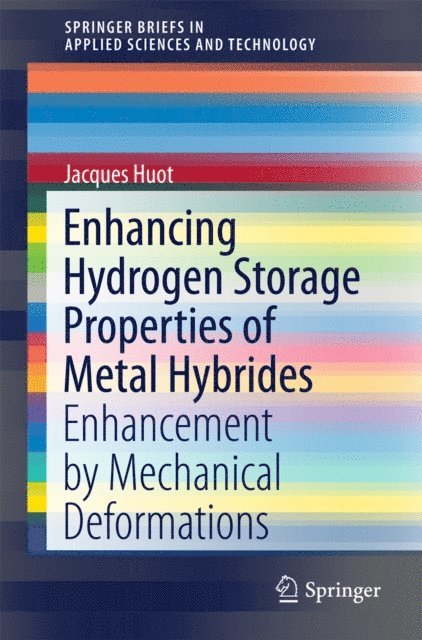Jacques Huot - Enhancing Hydrogen Storage Properties of Metal Hybrides, E-bok
