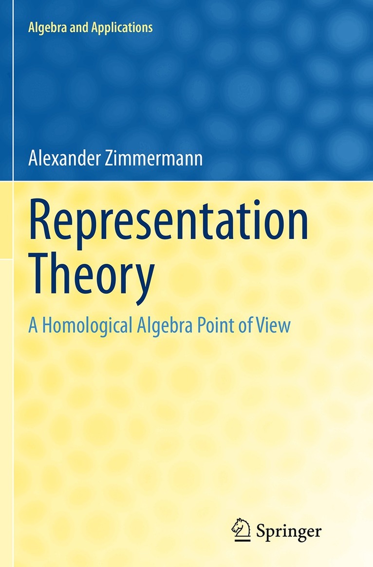 Alexander Zimmermann - Representation Theory, Häftad