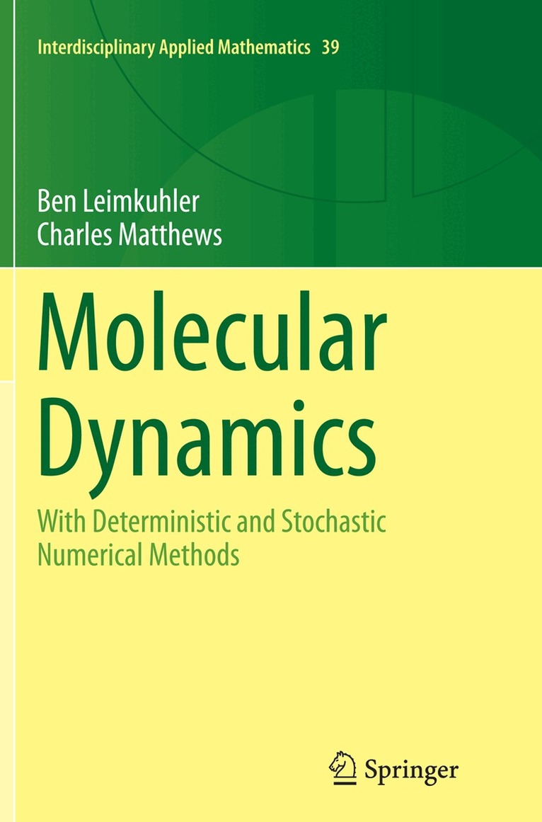 Ben Leimkuhler, Charles Matthews - Molecular Dynamics, Häftad