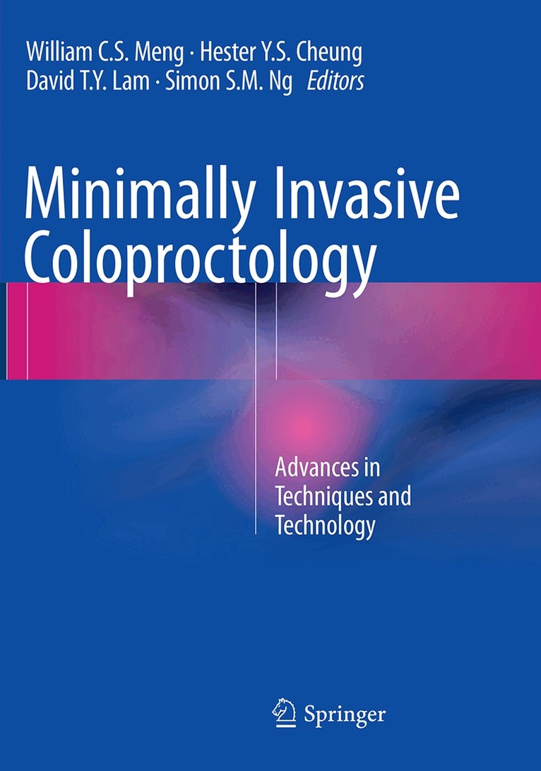 William C S Meng, Hester Y S Cheung, David T Y Lam, Simon S M Ng - Minimally Invasive Coloproctology, Häftad. Tillgänglighet: Lägg i varukorg