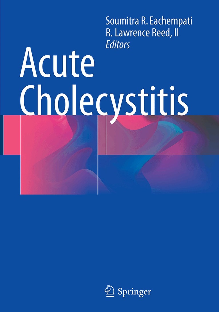 Soumitra R. Eachempati, R. Lawrence Reed, II - Acute Cholecystitis, Häftad. Tillgänglighet: Lägg i varukorg