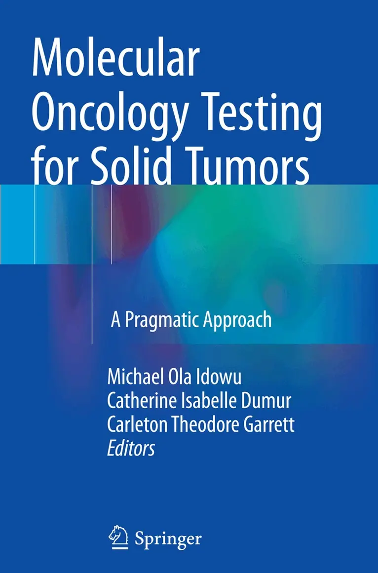 Michael Ola Idowu, Catherine Isabelle Dumur, Carleton Theodore Garrett - Molecular Oncology Testing for Solid Tumors, Häftad. Tillgänglighet: Lägg i varukorg