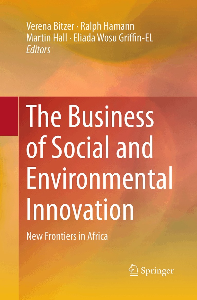 Verena Bitzer, Ralph Hamann, Martin Hall, Eliada Wosu Griffin-EL - Business of Social and Environmental Innovation, Häftad