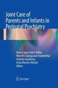 Joint Care of Parents and Infants in Perinatal Psychiatry