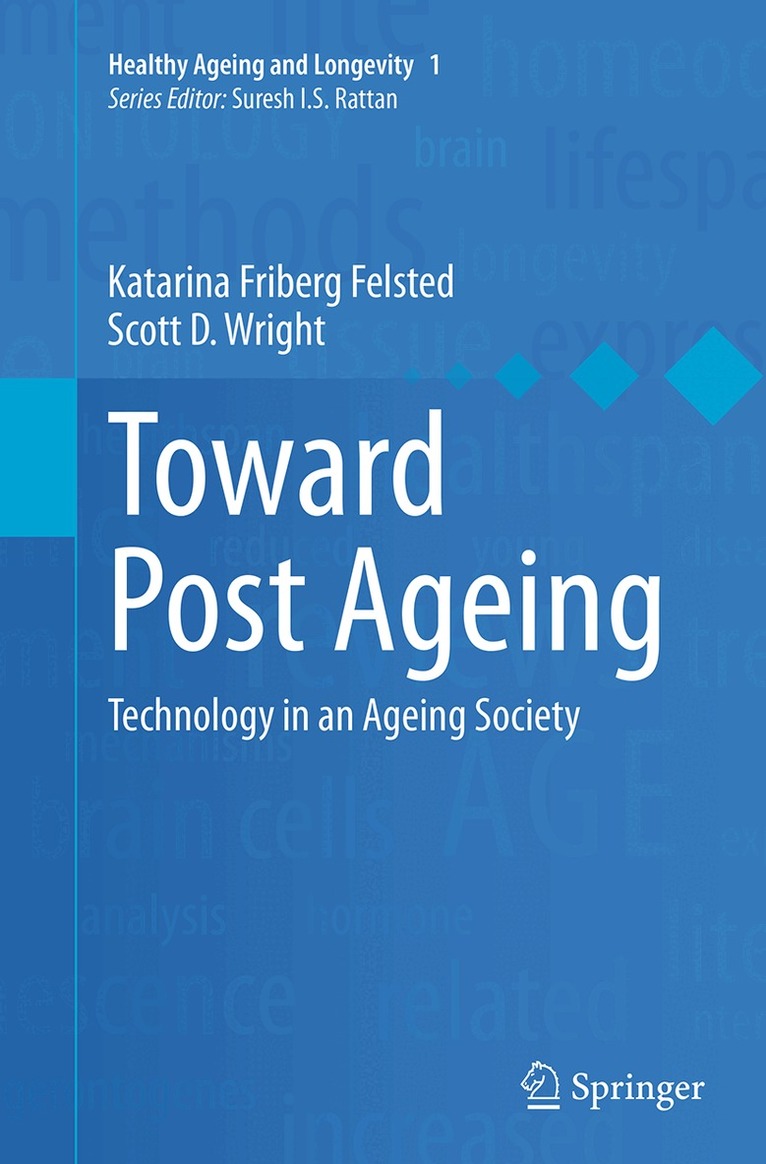 Katarina Friberg Felsted, Scott D. Wright - Toward Post Ageing, Häftad