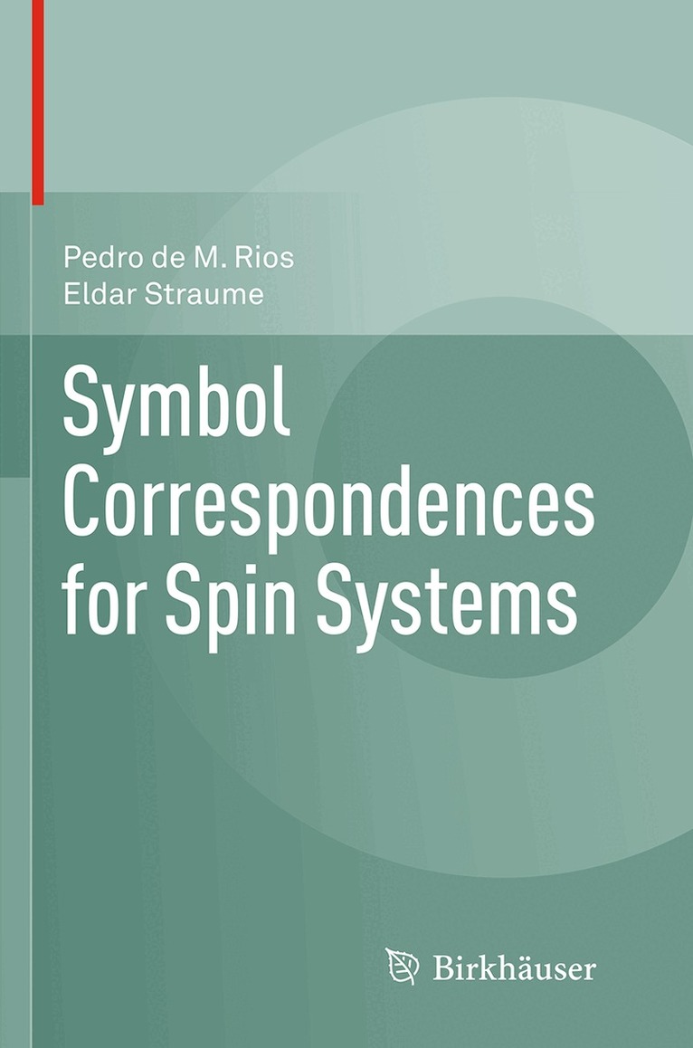 Pedro de M. Rios, Eldar Straume - Symbol Correspondences for Spin Systems, Häftad