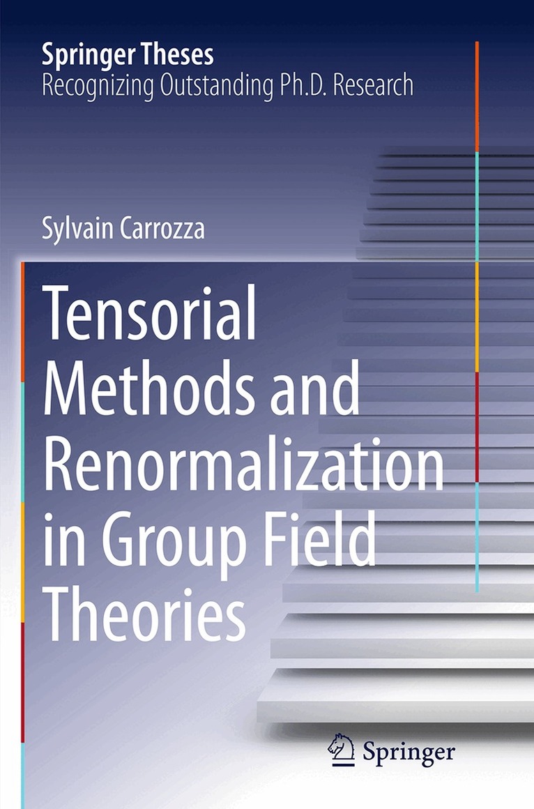 Sylvain Carrozza - Tensorial Methods and Renormalization in Group Field Theories, Häftad. Tillgänglighet: Lägg i varukorg