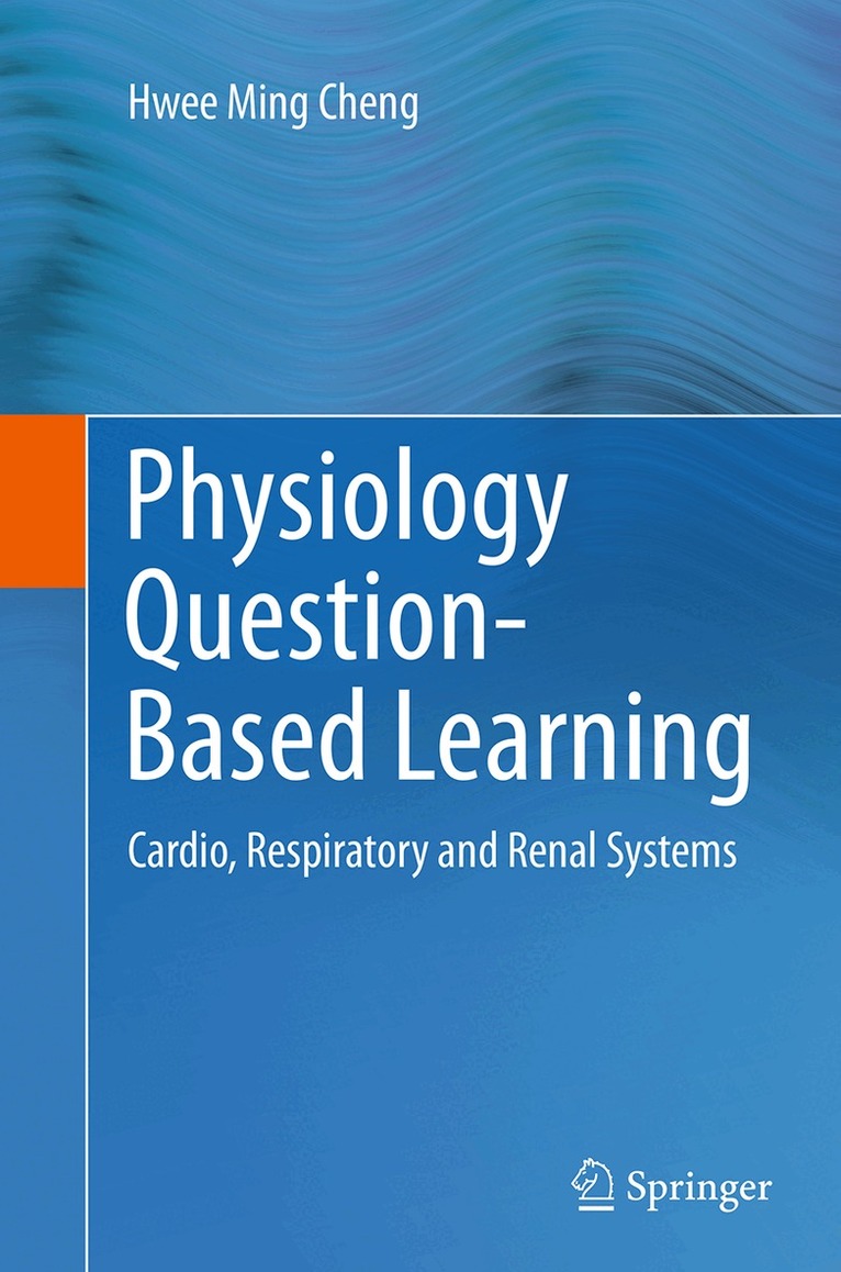 Hwee Ming Cheng - Physiology Question-Based Learning, Häftad. Tillgänglighet: Lägg i varukorg