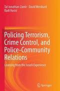 Policing Terrorism, Crime Control, and Police-Community Relations