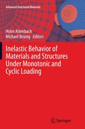 Inelastic Behavior of Materials and Structures Under Monotonic and Cyclic Loading