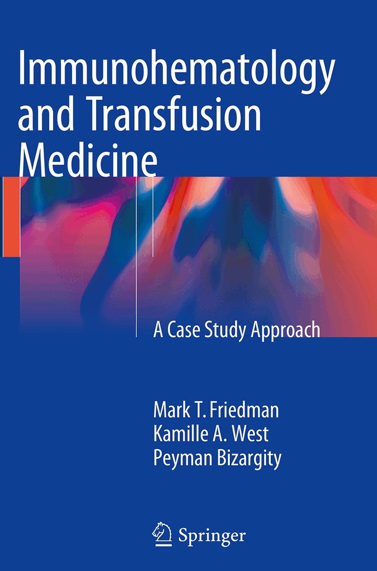 Mark T. Friedman, Kamille West, Peyman Bizargity - Immunohematology and Transfusion Medicine, Häftad. Tillgänglighet: Tillfälligt slut