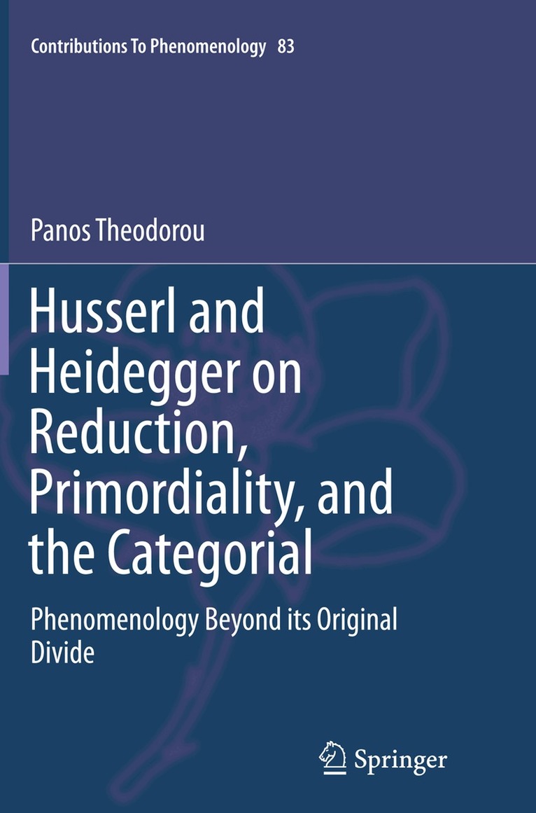Panos Theodorou - Husserl and Heidegger on Reduction, Primordiality, and the Categorial, Häftad. Tillgänglighet: Lägg i varukorg