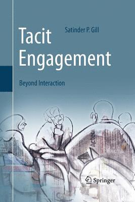 Tacit Engagement av Satinder P Gill