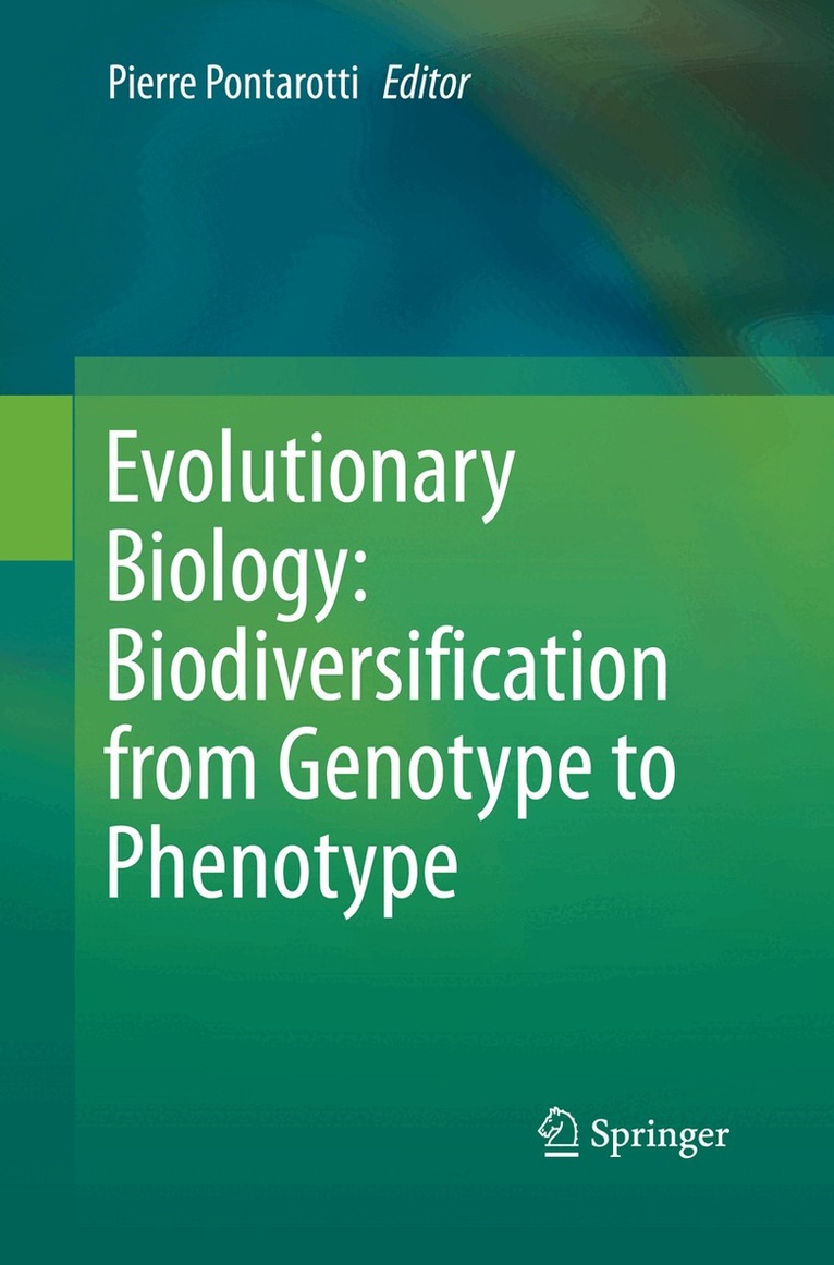 Pierre Pontarotti - Evolutionary Biology: Biodiversification from Genotype to Phenotype, Häftad