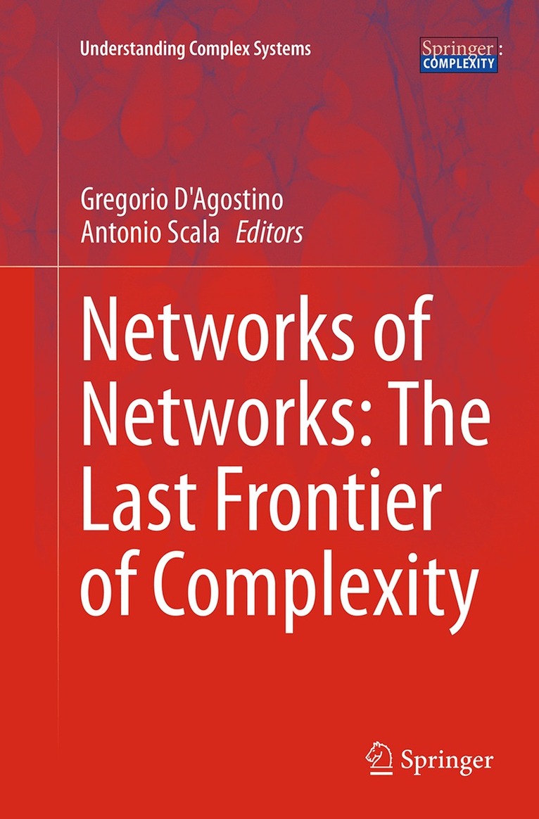 Gregorio D'Agostino, Antonio Scala - Networks of Networks: The Last Frontier of Complexity, Häftad