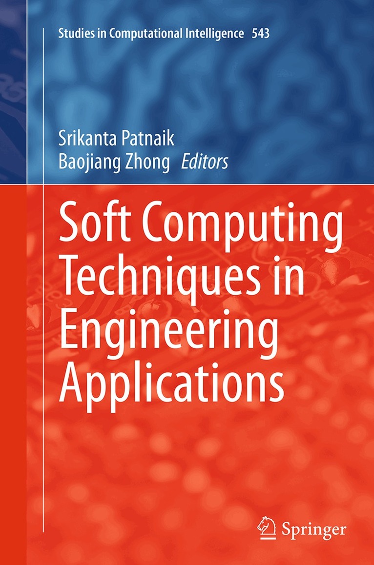 Srikanta Patnaik, Baojiang Zhong - Soft Computing Techniques in Engineering Applications, Häftad