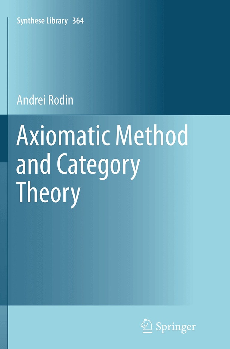 Andrei Rodin - Axiomatic Method and Category Theory, Häftad. Tillgänglighet: Lägg i varukorg