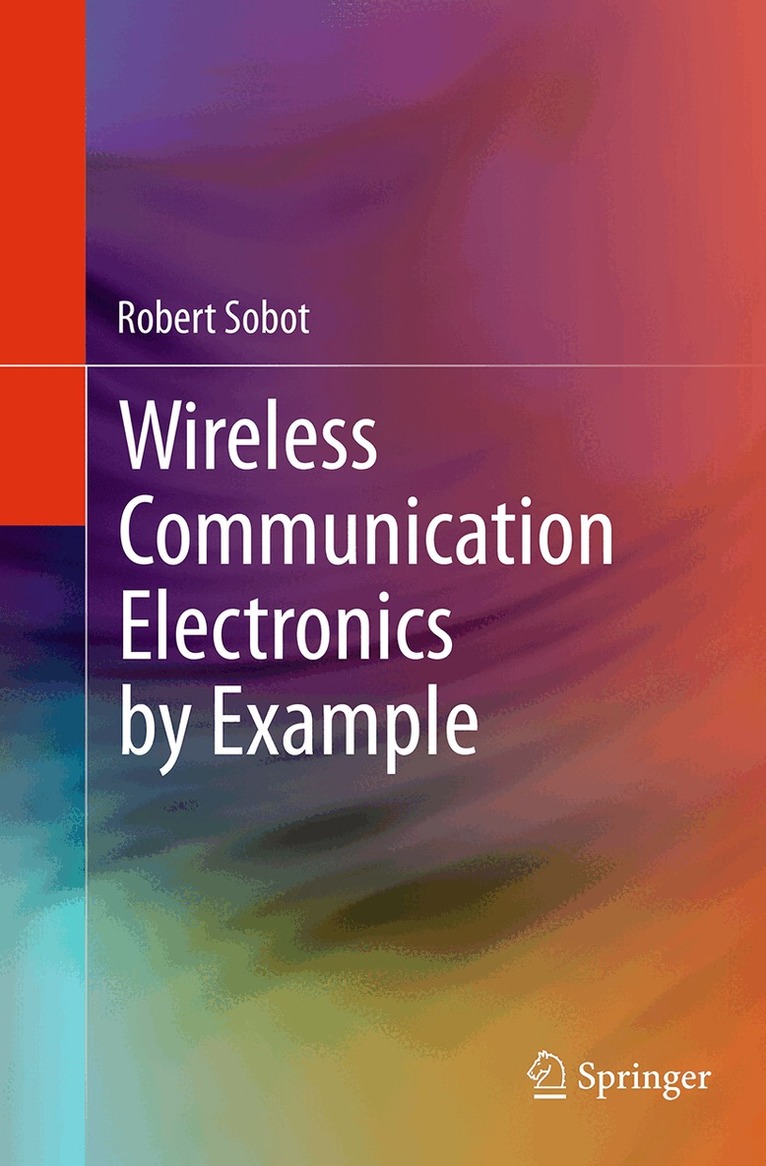 Robert Sobot - Wireless Communication Electronics by Example, Häftad
