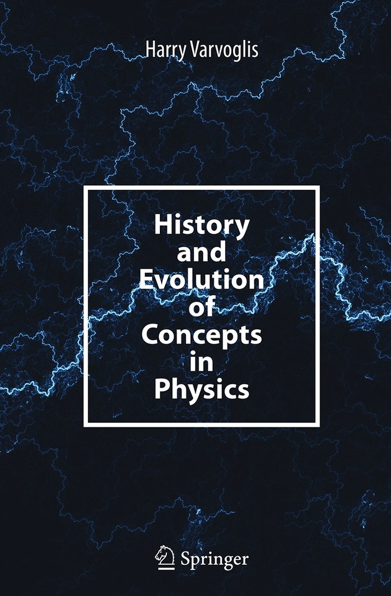 Harry Varvoglis - History and Evolution of Concepts in Physics, Häftad