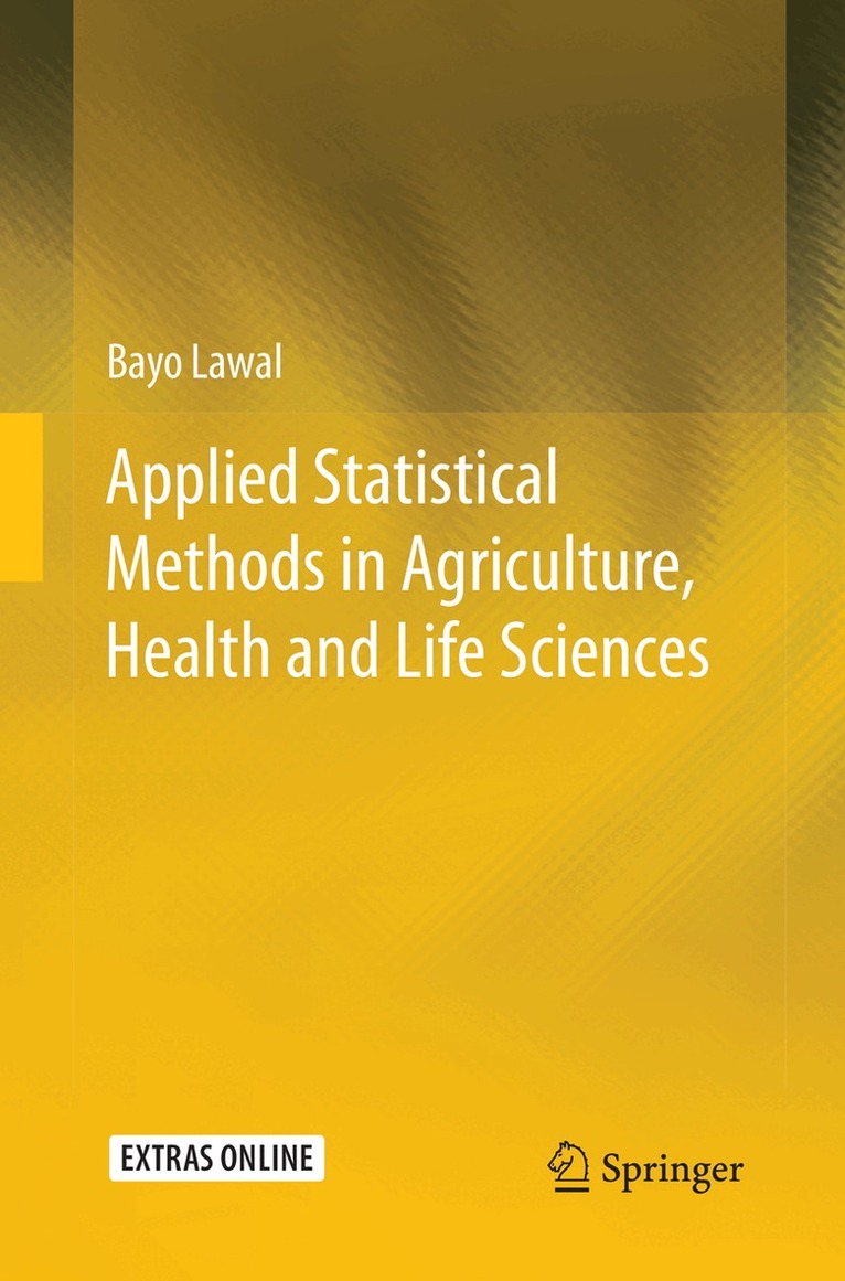 Bayo Lawal - Applied Statistical Methods in Agriculture, Health and Life Sciences, Häftad. Tillgänglighet: Lägg i varukorg