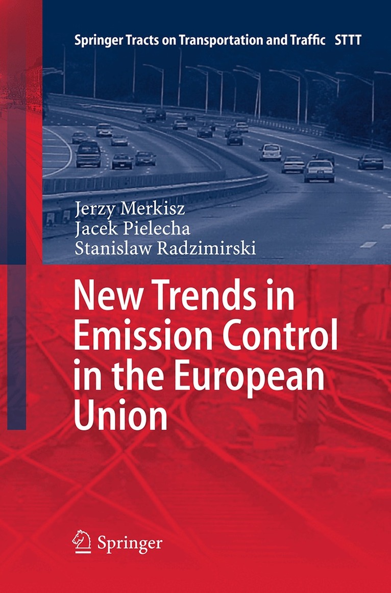 Jerzy Merkisz, Jacek Pielecha, Stanisław Radzimirski - New Trends in Emission Control in the European Union, Häftad