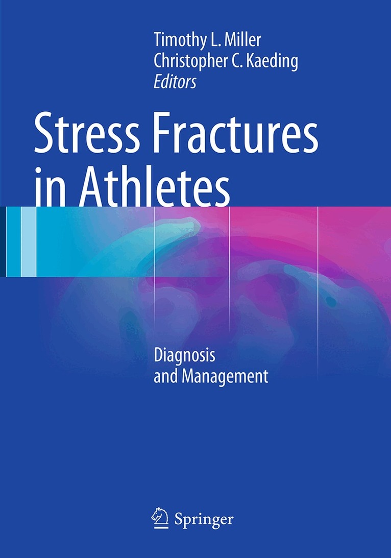 Timothy L. Miller, Christopher C. Kaeding - Stress Fractures in Athletes, Häftad. Tillgänglighet: Lägg i varukorg