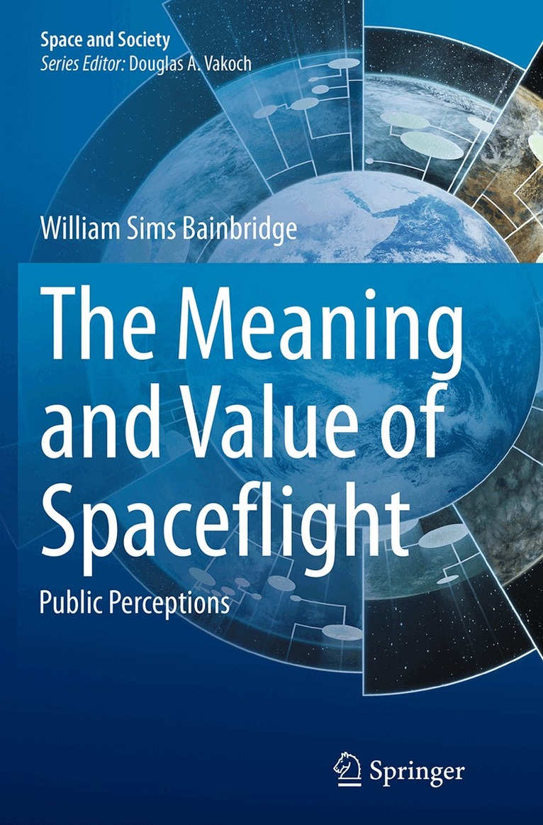 William Sims Bainbridge - Meaning and Value of Spaceflight, Häftad