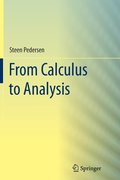 From Calculus to Analysis