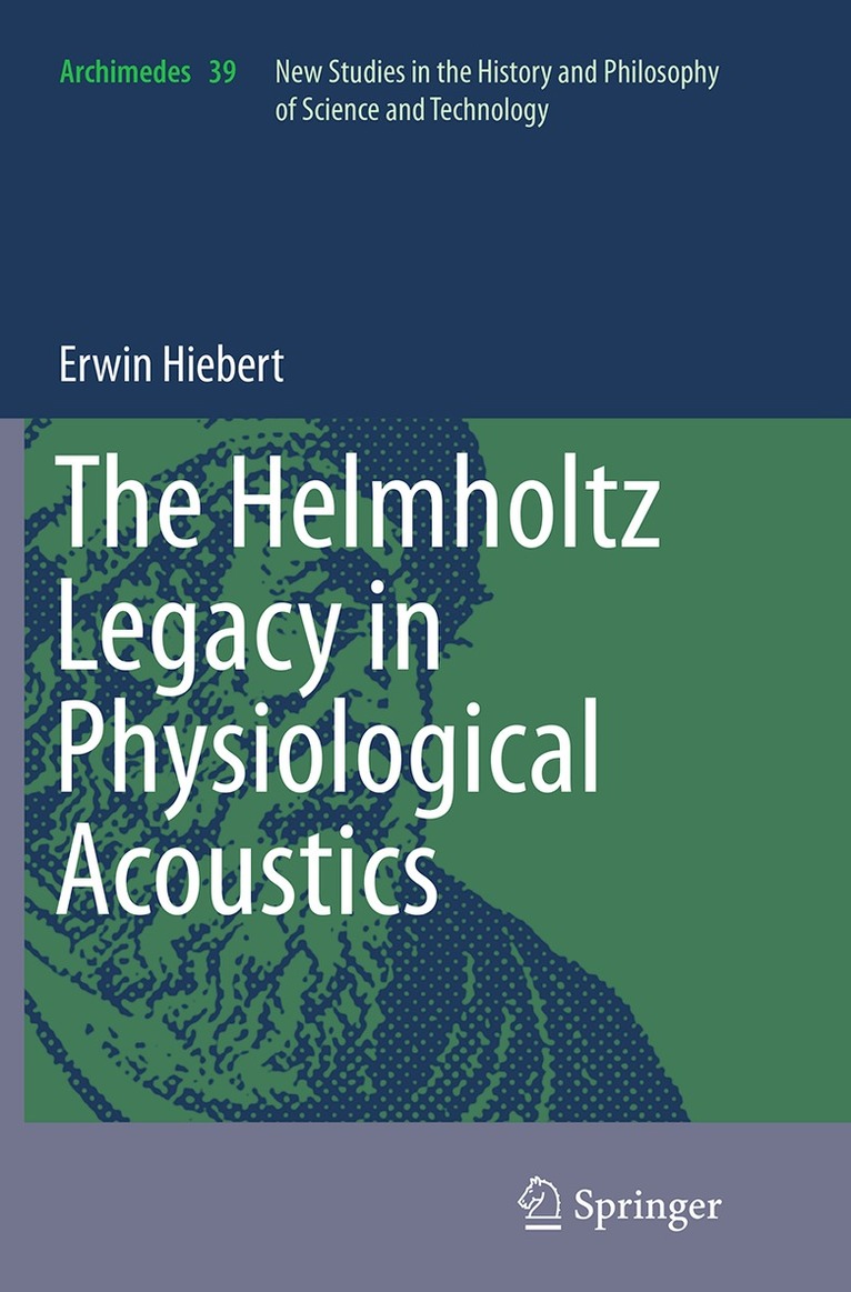 Erwin Hiebert - Helmholtz Legacy in Physiological Acoustics, Häftad