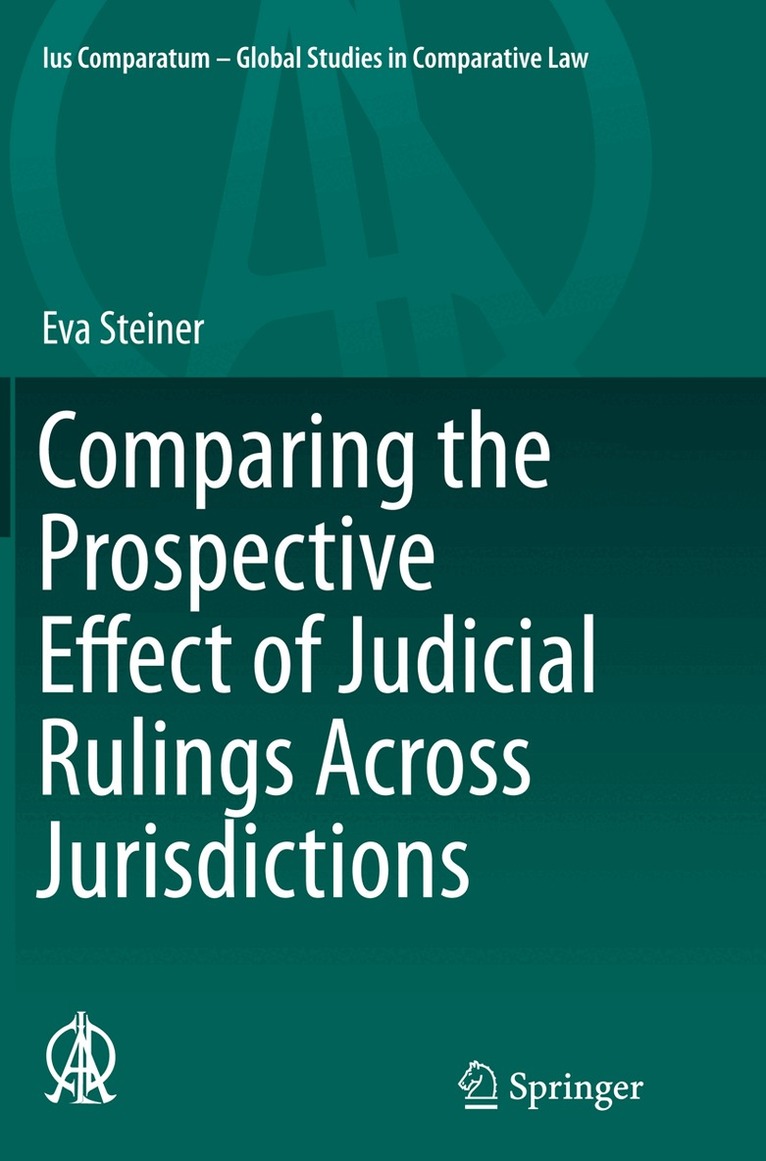 Eva Steiner - Comparing the Prospective Effect of Judicial Rulings Across Jurisdictions, Häftad. Tillgänglighet: Lägg i varukorg