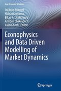 Econophysics and Data Driven Modelling of Market Dynamics