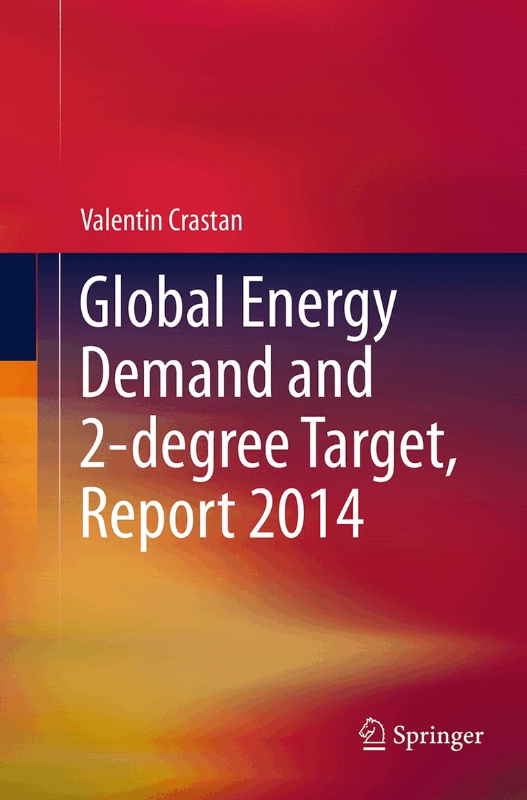 Valentin Crastan - Global Energy Demand and 2-degree Target, Report 2014, Häftad
