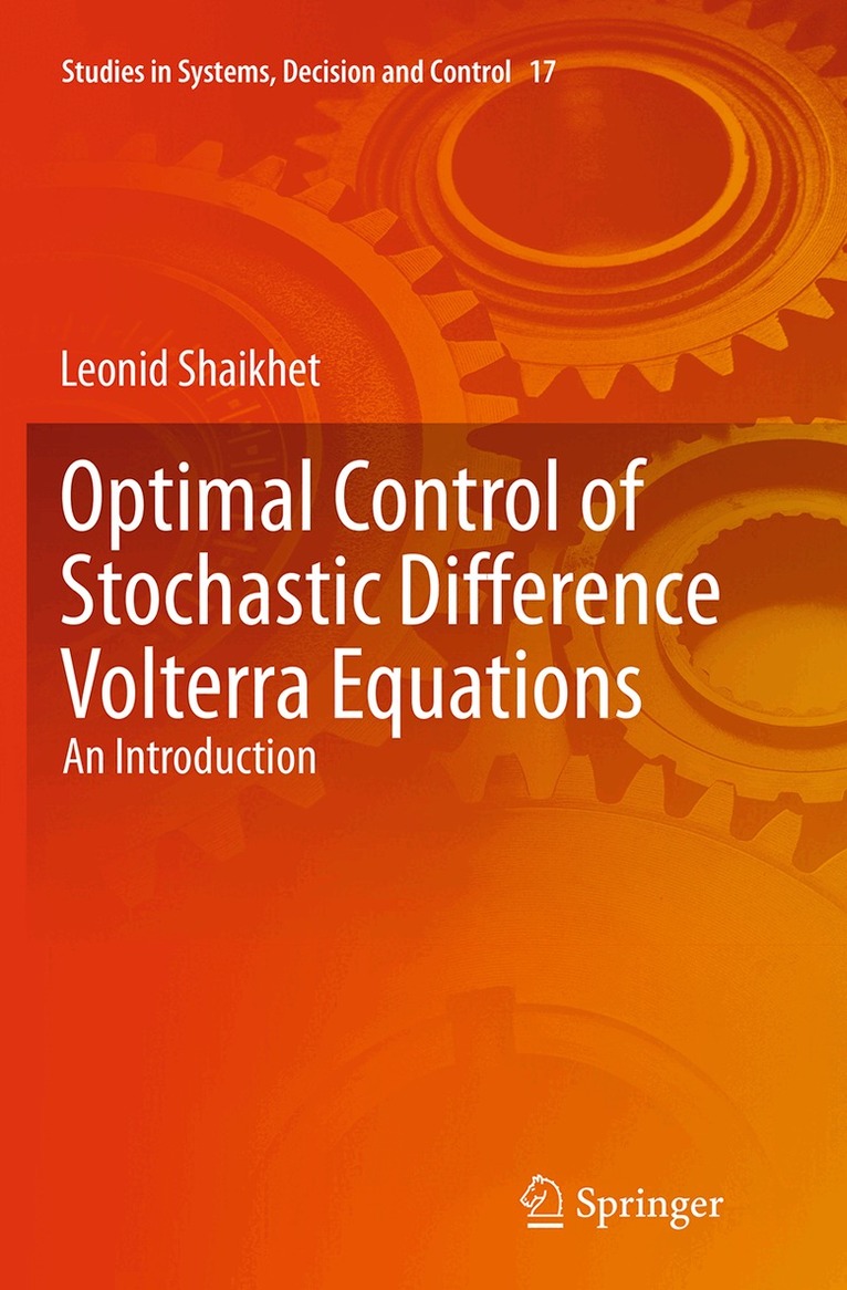Leonid Shaikhet - Optimal Control of Stochastic Difference Volterra Equations, Häftad. Tillgänglighet: Lägg i varukorg