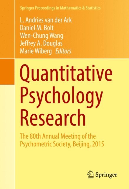 Marie Wiberg, Jeffrey A. Douglas, Wen-Chung Wang, Daniel M. Bolt, L. Andries van der Ark - Quantitative Psychology Research, E-bok