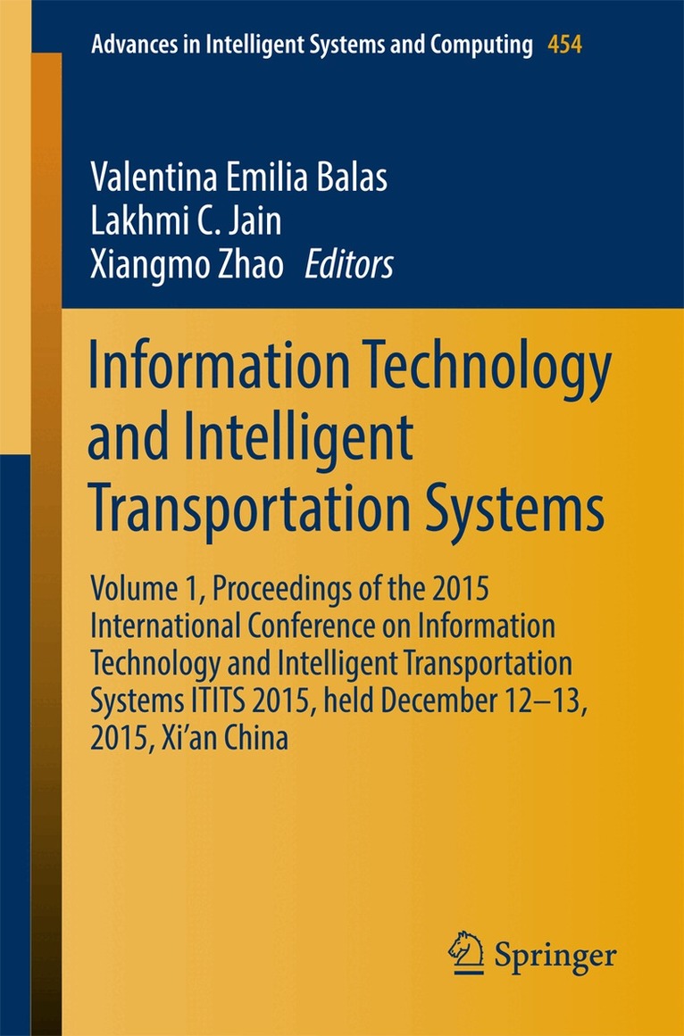 Valentina Emilia Balas, Lakhmi C. Jain, Xiangmo Zhao - Information Technology and Intelligent Transportation Systems, Häftad