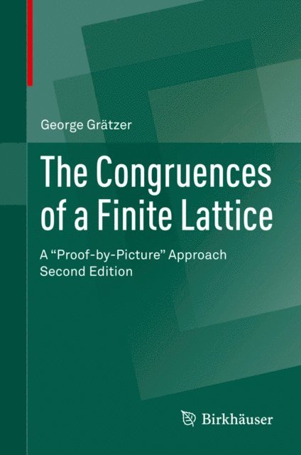 George Gratzer - Congruences of a Finite Lattice, E-bok