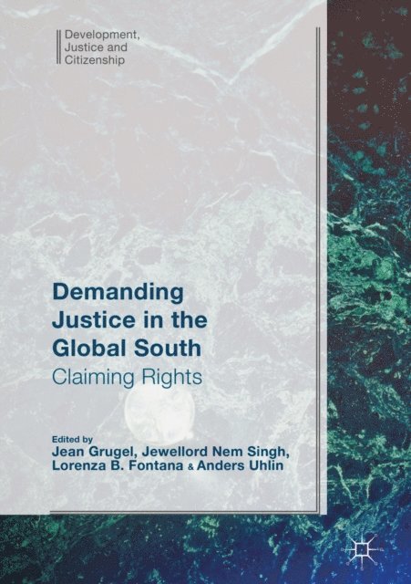 Anders Uhlin, Lorenza Fontana, Jewellord Nem Singh, Jean Grugel - Demanding Justice in The Global South, E-bok