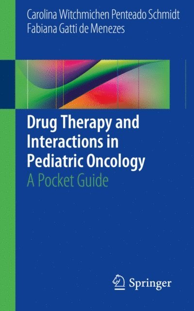 Fabiana Gatti de Menezes, Carolina Witchmichen Penteado Schmidt - Drug Therapy and Interactions in Pediatric Oncology, E-bok. Tillgänglighet: Lägg i varukorg