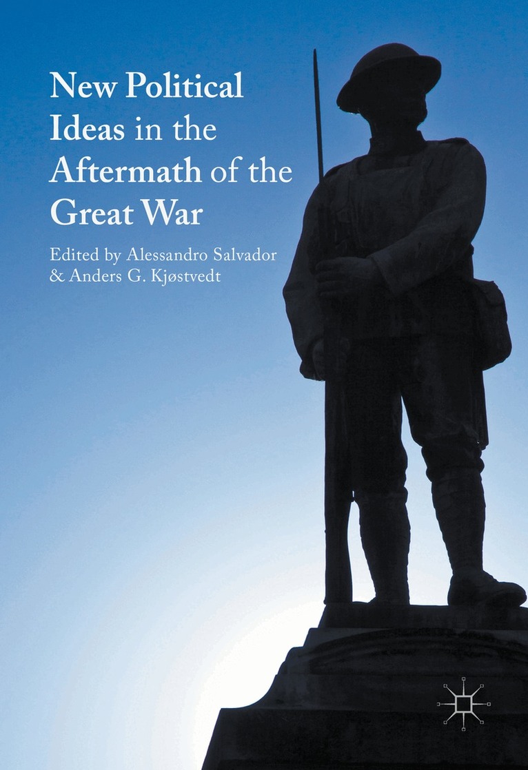 Alessandro Salvador, Anders G. Kjøstvedt - New Political Ideas in the Aftermath of the Great War, Inbunden