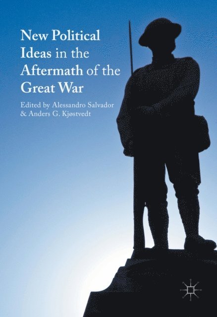 Anders G. Kjostvedt, Alessandro Salvador - New Political Ideas in the Aftermath of the Great War, E-bok