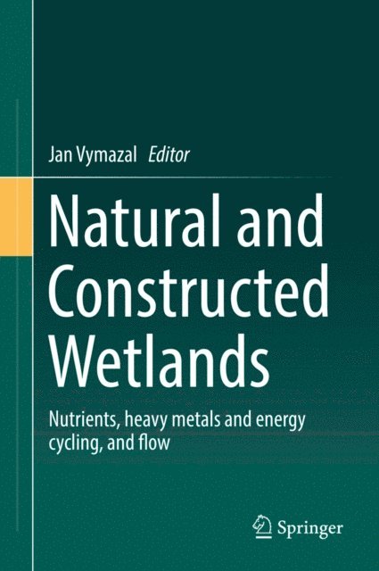Jan Vymazal - Natural and Constructed Wetlands, E-bok