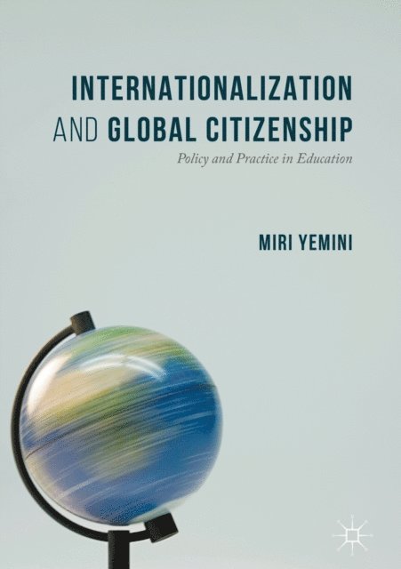 Miri Yemini - Internationalization and Global Citizenship, E-bok
