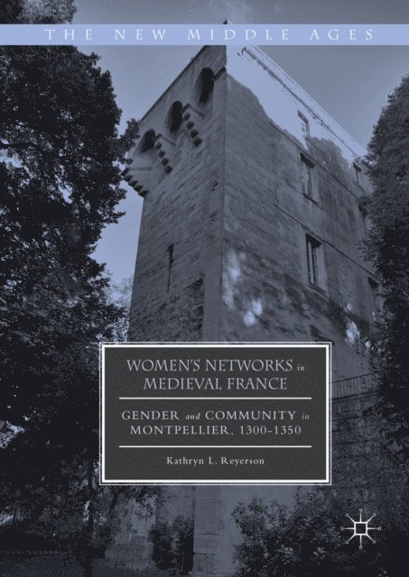 Kathryn L. Reyerson - Women's Networks in Medieval France, E-bok