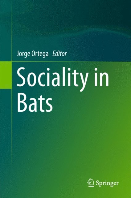 Jorge Ortega - Sociality in Bats, E-bok