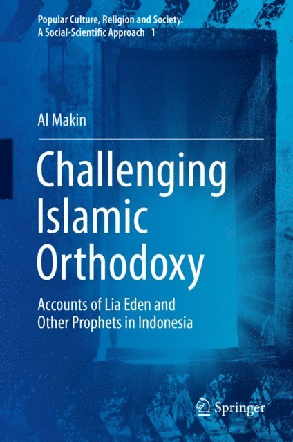 Al Makin - Challenging Islamic Orthodoxy, E-bok