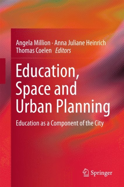 Thomas Coelen, Anna Juliane Heinrich, Angela Million - Education, Space and Urban Planning, E-bok